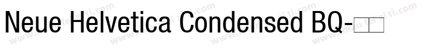 Neue Helvetica Condensed BQ字体转换